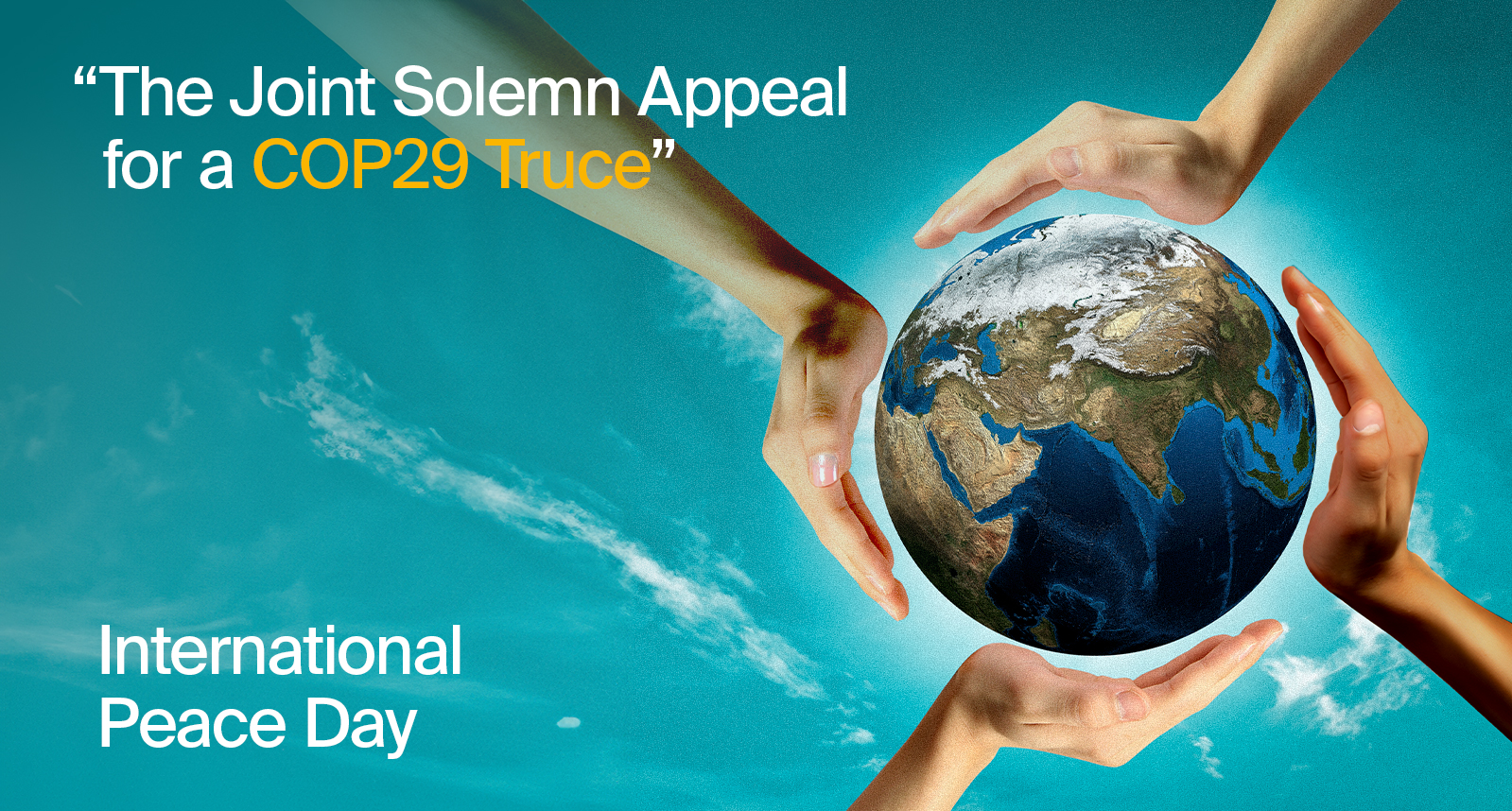 COP29 Presidency Officially Launches Joint Solemn Appeal for a COP29 Truce 